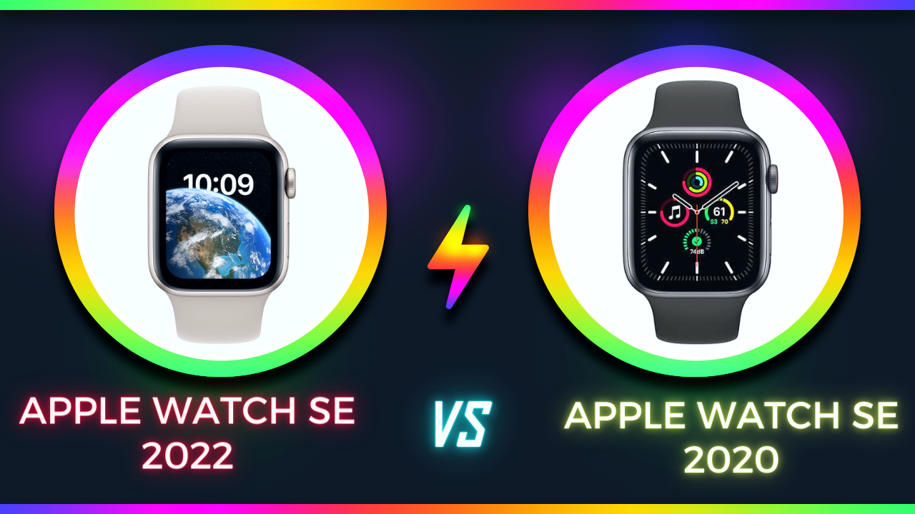 So sánh Apple Watch SE 2022 và Apple Watch SE 2020: Có nên nâng cấp? So sánh Apple Watch SE 2022 và Apple Watch SE 2020: Có nên nâng cấp?
