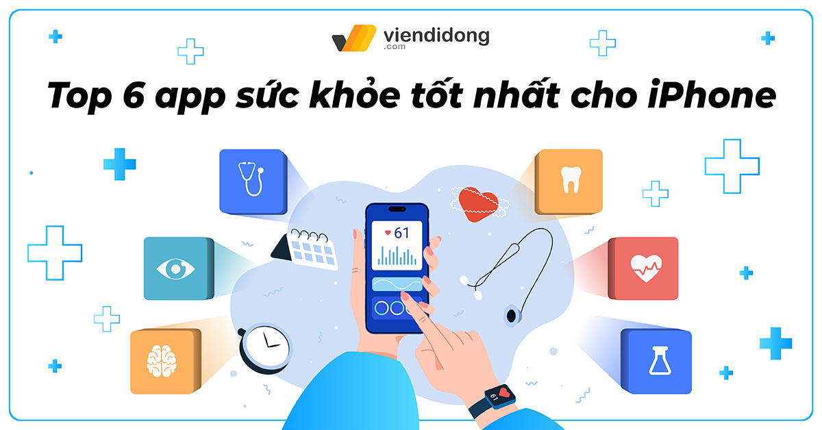 Khám phá những ứng dụng chăm sóc sức khỏe trên iPhone bạn không thể bỏ lỡ