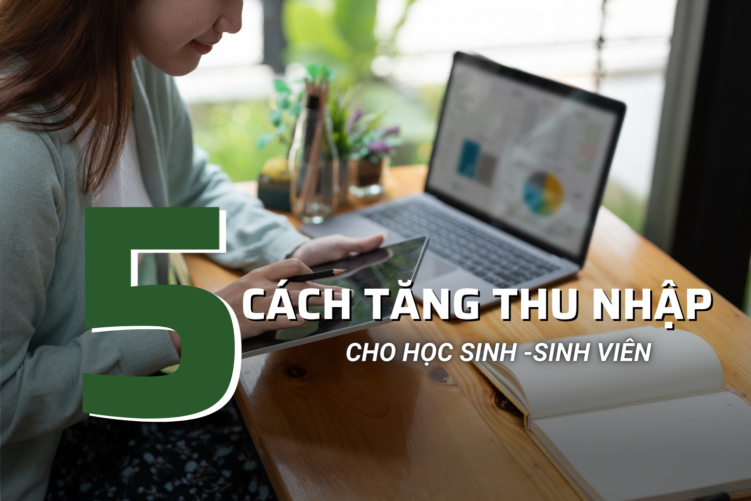 5 Cách Đơn Gian Để Tăng Thu Nhập Cho Học Sinh, Sinh Viên