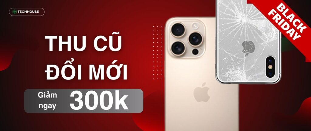 Thu Cũ Đổi Mới - Lên Đời Trải Nghiệm